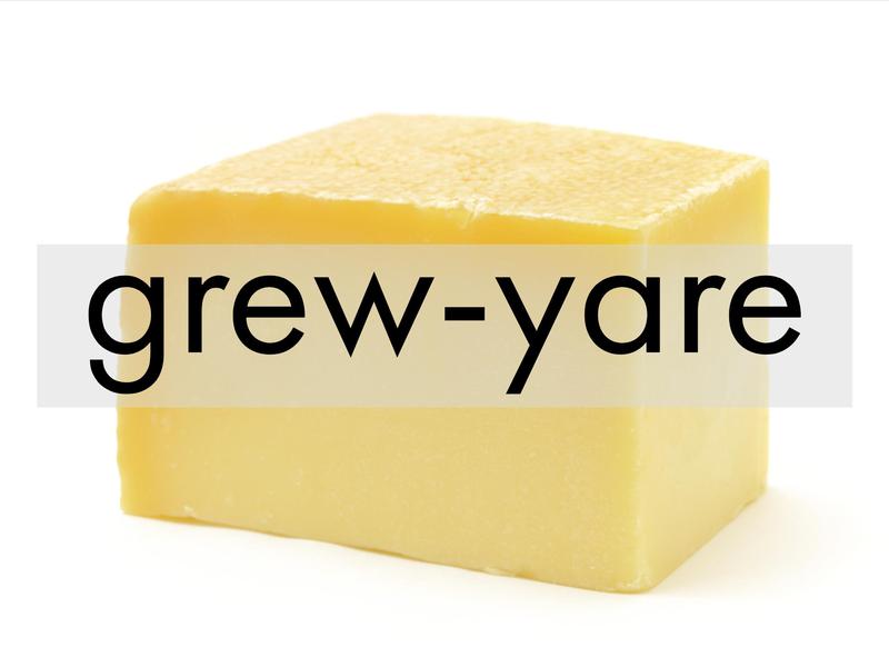 how to you pronounce gruyere how to you pronounce gruyere